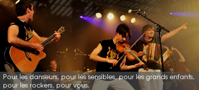 Pour les danseurs, pour les sensibles, pour les grands enfants, pour les rockers, pour vous.